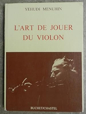 L'art de jouer du violon (six lessons with Yehudi Menuhin).
