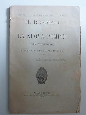 IL ROSARIO E LA NUOVA POMPEI PERIODICO MENSUALE BENEDETTO TRE VOLTE DA PAPA LEONE XIII Anno VII V...