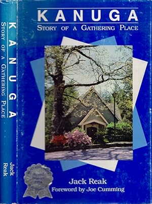 Kanuga Story of a Gathering Place Foreword by Joe Cumming. Signed by the author.