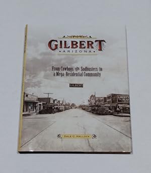 Gilbert Arizona: From Cowboys and Sodbusters to a Mega-Residential Community