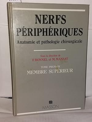Nerfs peripheriques / anatomie et pathologie chirurgical