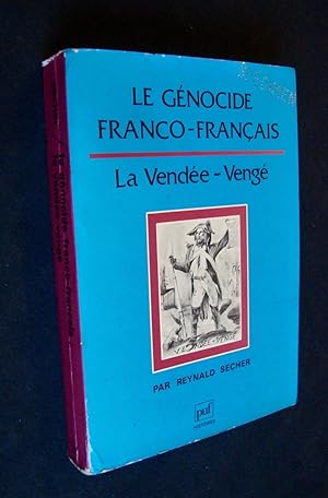 Le génocide franco-français : la Vendée-vengé -
