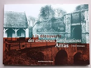 A la découverte des anciennes fortifications d'Arras
