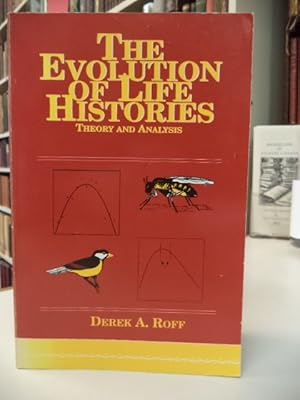 The Evolution of Life Histories: Theory and Analysis