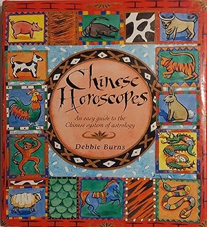 CHINESE HOROSCOPES - An Easy Guide to the Chinese System of Astrology