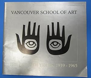 Vancouver School of Art: The Growth Years, 1939-1965