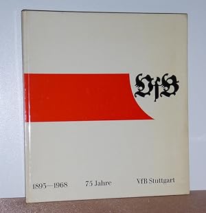 1893 - 1968. 75 Jahre VfB Stuttgart.