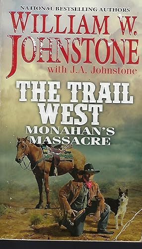 Monahan's Massacre (The Trail West)