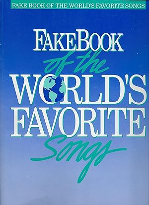 Fake Book of the World's Favorite Songs: C Edition (Fake Books)
