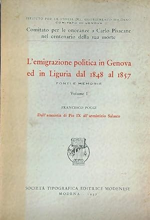 L'emigrazione politica in Genova ed in Liguria dal 1848 al 1857. Volume 1
