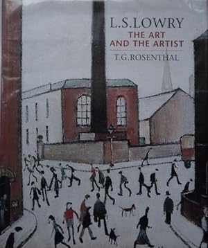 L.S. Lowry : The Art and the Artist