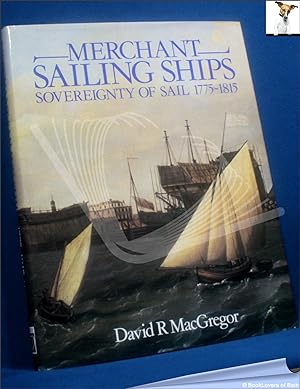 Merchant Sailing Ships 1775-1815: Sovereignty of Sail
