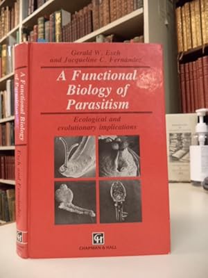 A Functional Biology of Parasitism: Ecological and Evolutionary Implications (Functional Biology ...