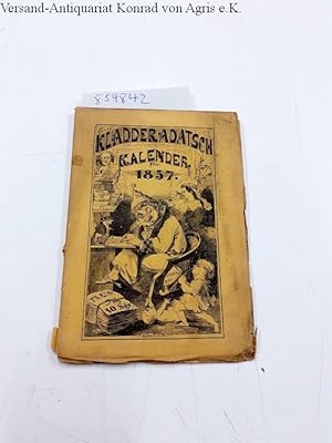 Humoristisch-satyrischer Volks-Kalender des Kladderadatsch für das Jahr 1857