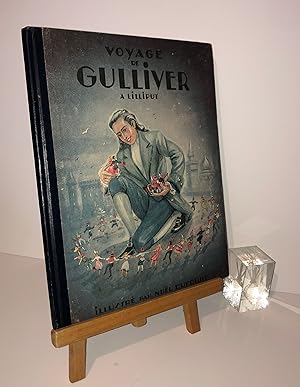 Voyage de Gulliver à Lilliput. D'après l'oeuvre de SWIFT, illustrations de Noël Dufourt. S.E.FI. ...