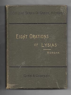 Eight Orations of Lysias College Series of Greek Authors