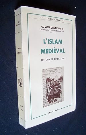 L'Islam médiéval - Histoire et civilisation -