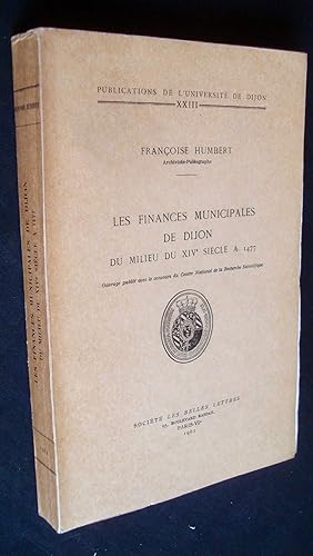 Les finances municipales de Dijon du milieu du XIVème siècle à 1477 -