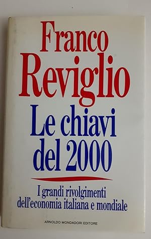 Le chiavi del 2000 : i grandi rivolgimenti dell'economia italiana e mondiale