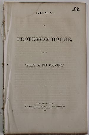 REPLY TO PROFESSOR HODGE, ON THE "STATE OF THE COUNTRY."