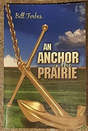 An Anchor in the Prairie