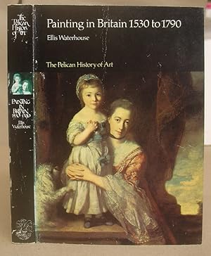 Painting In Britain 1530 To 1790