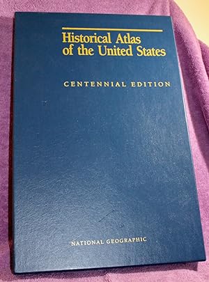 Historical atlas of the United States Centennial Edition