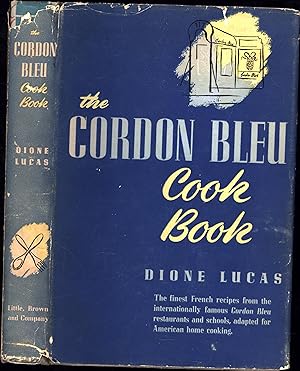 The Cordon Bleu Cook Book / The finest French recipes from the internationally famous "Cordon Ble...