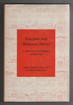 Selections from "Minnesota History" A Fiftieth Anniversary Anthology