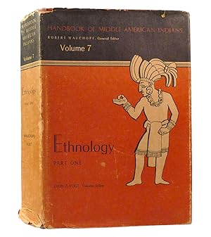 HANDBOOK OF MIDDLE AMERICAN INDIANS VOLUME 7 Ethnology Part 1