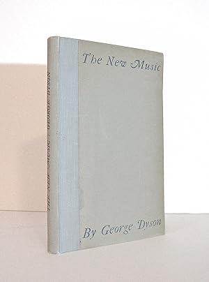 The New Music by Sir George Dyson. First Edition, Published in 1924 by Oxford University Press. A...