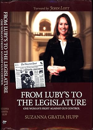 From Luby's to the Legislature / One Woman's Fight Against Gun Control (SIGNED)