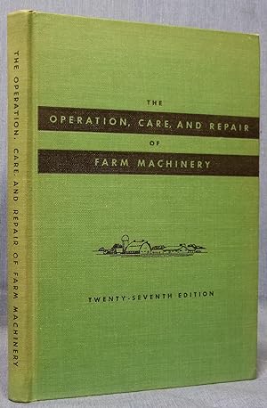 Operation, Care And Repair Of Farm Machinery