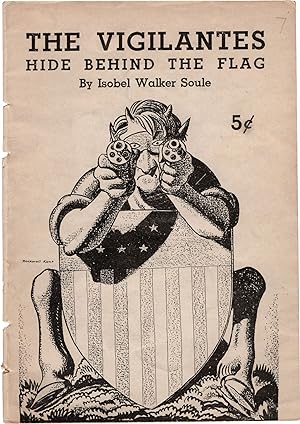 The Vigilantes Hide Behind the Flag (First Edition)