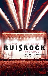 Ruisrock 1970-2020. Tarinat, totuudet ja myytit