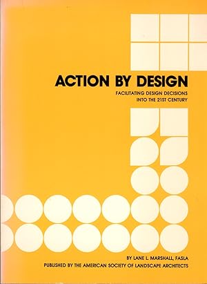 Action By Design: Facilitating Design Decisions Into the 21st Century