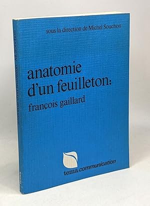 Anatomie d'un feuilleton: François Gaillard
