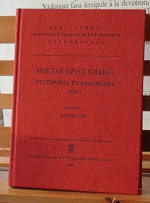 Poetae Epici Graeci: Testimonia et fragmenta (Bibliotheca scriptorum Graecorum et Romanorum Teubn...