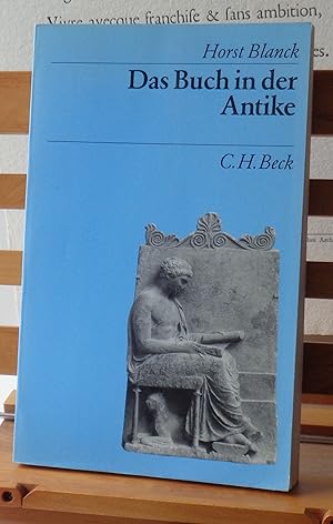 Das Buch in der Antike (Beck's archäologische Bibliothek)