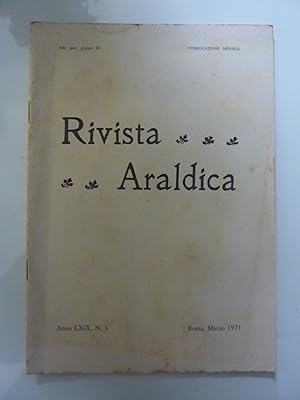RIVISTA ARALDICA Anno LXIX n.° 3 Roma Marzo 1971