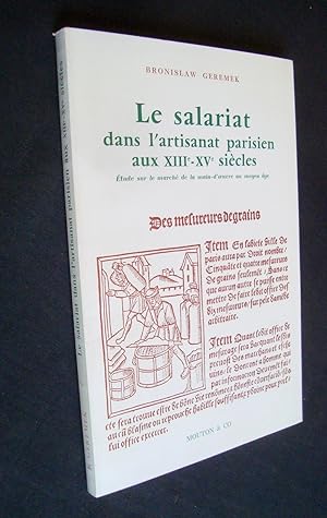 Le salariat dans l'artisanat parisien aux XIII-XVème siècles - Etude sur le marché de la main-d'o...