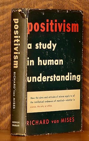 POSITIVISM, A STUDY IN HUMAN UNDERSTANDING