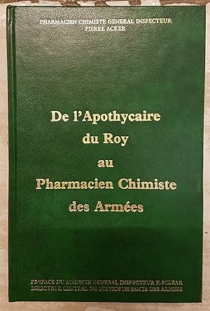 De l'apothycaire du Roy au pharmacien chimiste des Armées