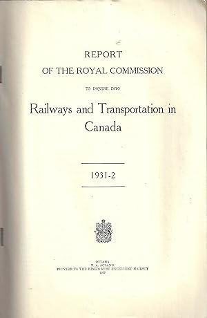 Report of the Royal Commission to inquire into Railways and Transportation in Canada