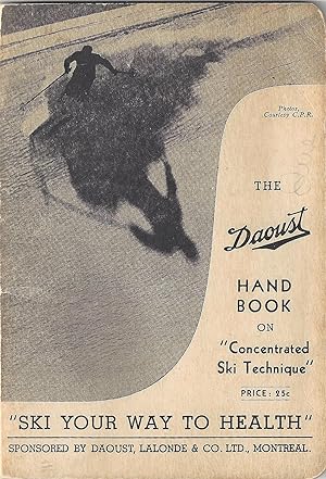 The Daoust Hand Book on Concentrated Ski Technique