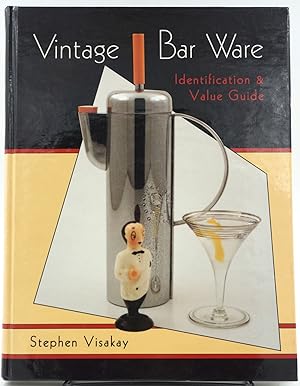 Vintage Bar Ware. Identification and Value Guide