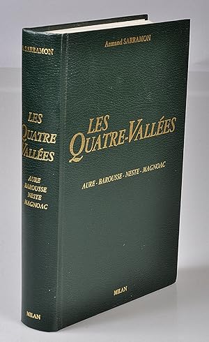 Les Quatre Vallées : Aure, Barousse, Neste, Magnoac (essai historique) Préface de D. faucher