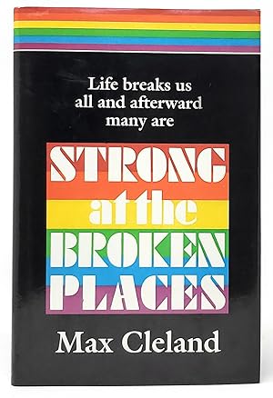 Strong at the Broken Places (A Personal Story) SIGNED