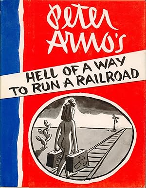 Peter Arno's Hell of a Way to Run a Railroad