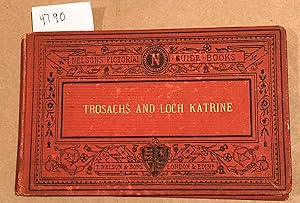 The Trossachs & Loch Katrine with 12 Chromo Views